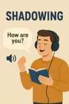 نحوه انجام تکنیک سایه یا Shadowing
